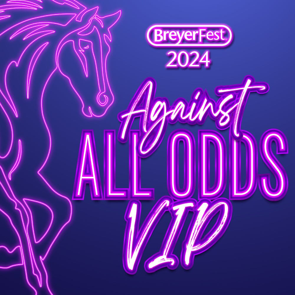 BreyerFest 2024 VIP Ticket Reminder! —