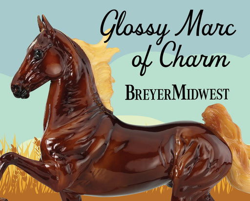 Glossy Marc of Charm | BreyerMidwest 2025